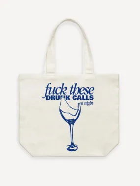 Drunk Calls Tote Bag